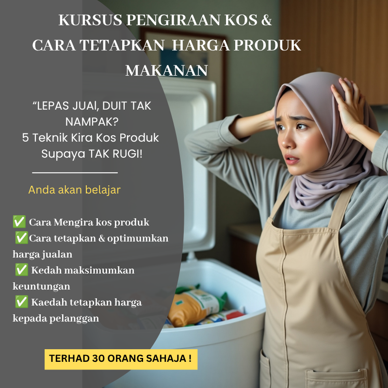 Kursus Pengiraan Kos & Cara Tetapkan Harga Jualan Produk Makanan
